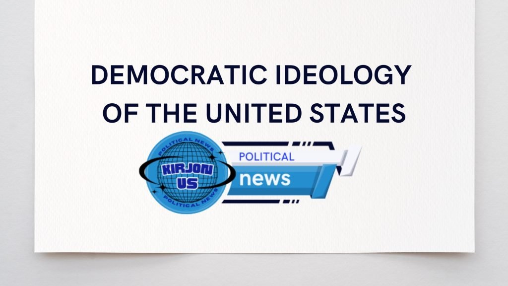 What is the democratic ideology of the United States