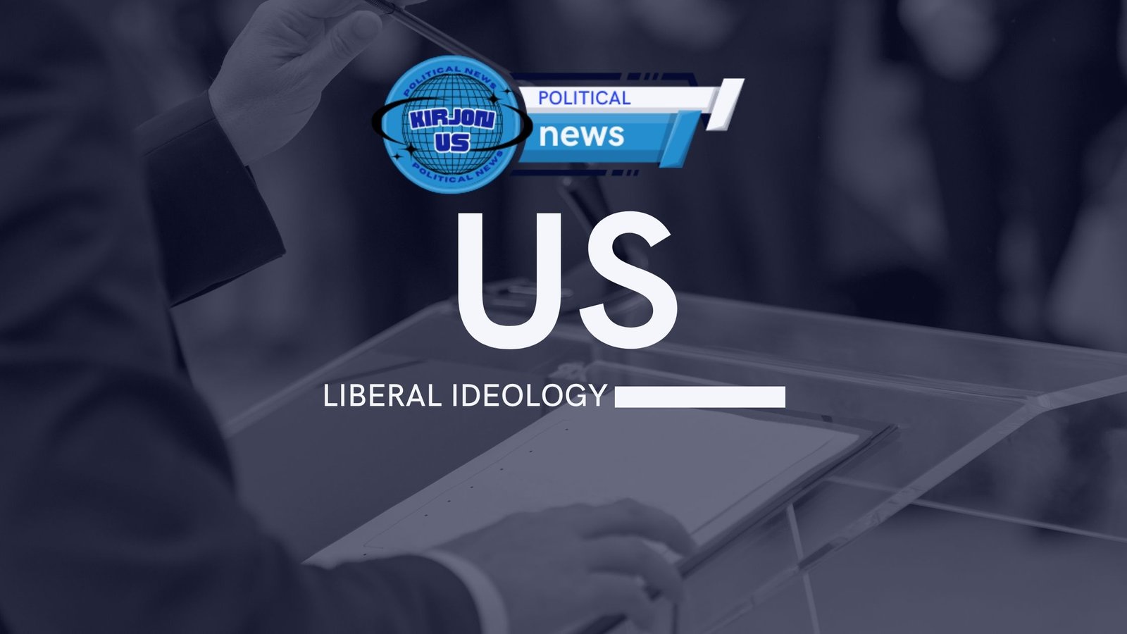 What is the liberal ideology in the United States?
